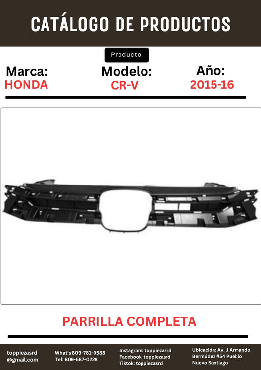71121-T1W-A01: Parrilla Completa Honda CR-V 2015-16.