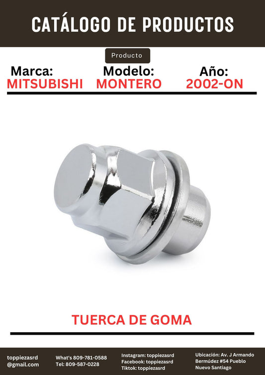 MB579290: Tuerca De Goma Mitsubishi MONTERO 2002-ON. Toyota COROLLA 2002-ON.