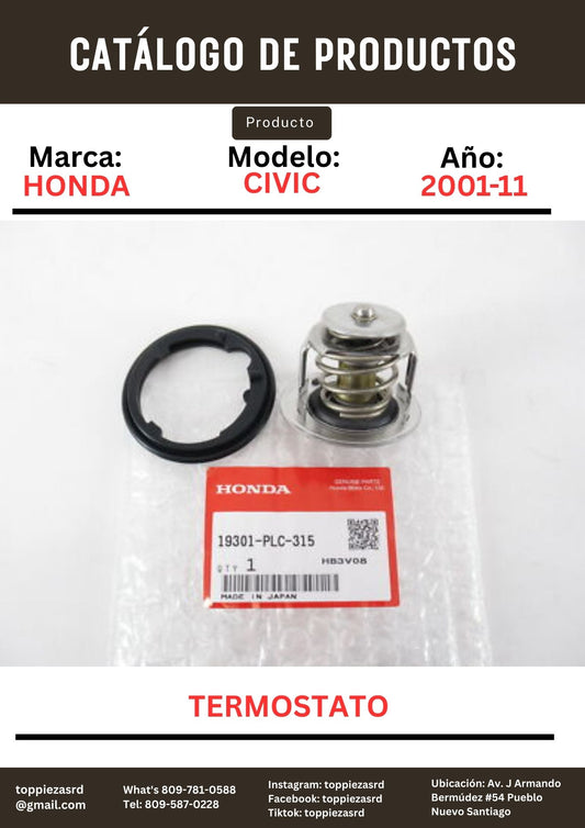 19301-PLC-315 19301-P08-316 19301-PAA-306 06193-59B-305: Termostato Honda CIVIC  1992-15 ACCORD 98-02 CR-V 97-01 CR-V 23-25 Element 2003-11.