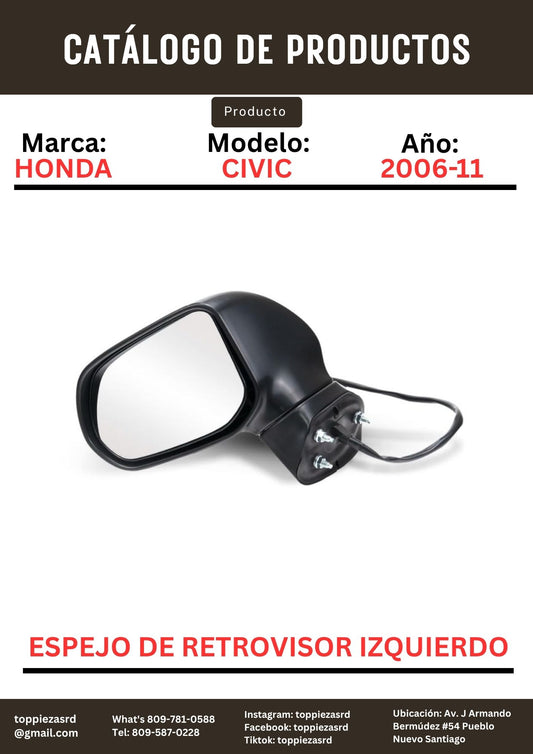 76250-SNE-A01: Espejo De Retrovisor Izquierdo Honda CIVIC 2006-11.
