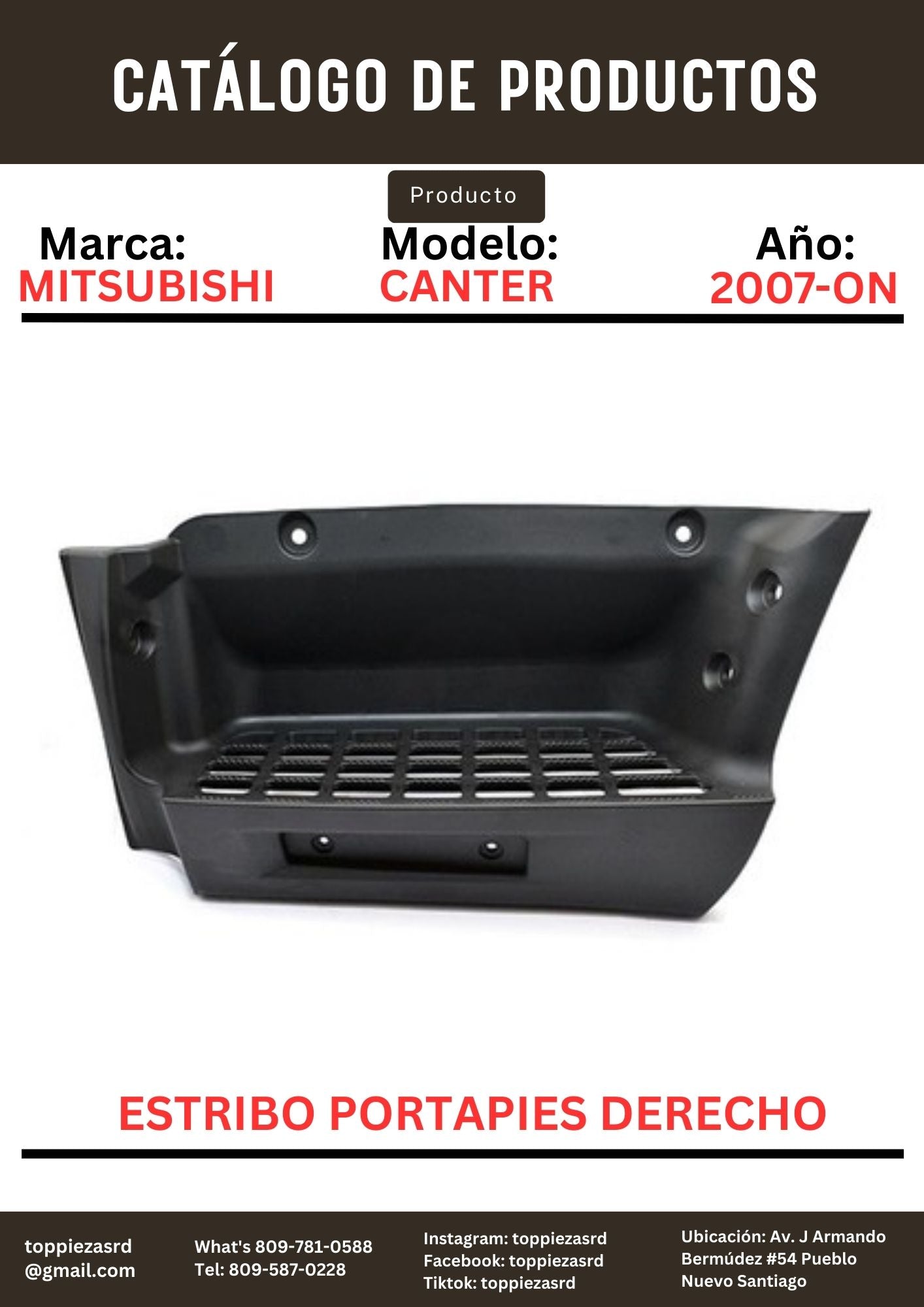 MK486009: Estribo Porta Pies Derecho Mitsubishi CANTER 2007-ON.
