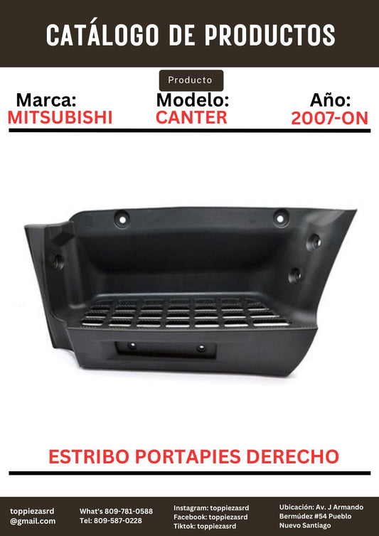 MK486009: Estribo Porta Pies Derecho Mitsubishi CANTER 2007-ON.